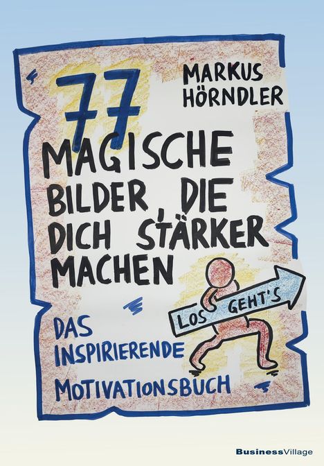 Markus Hörndler: 77 magische Bilder, die dich stärker machen, Buch