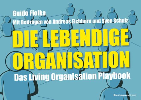 Guido Fiolka: Die lebendige Organisation, Buch