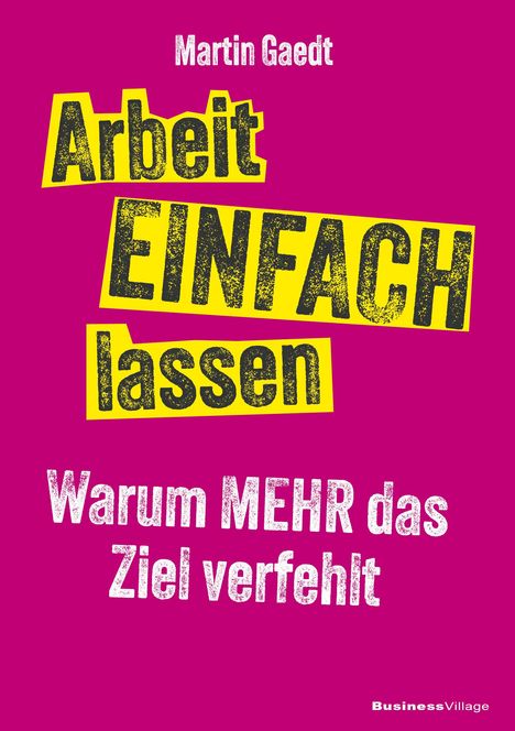 Martin Gaedt: Arbeit EINFACH lassen, Buch