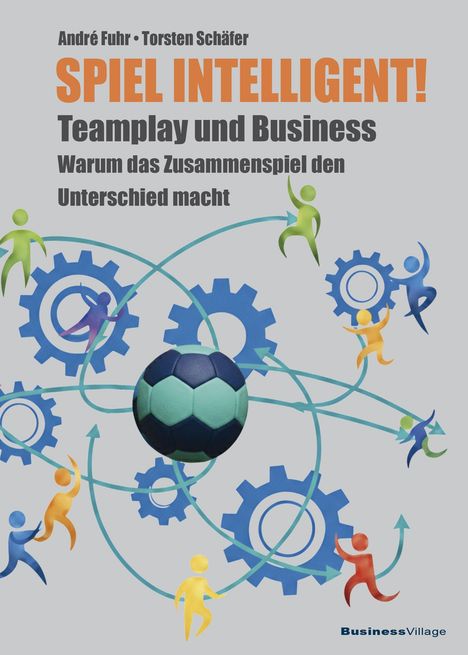 "SPIEL INTELLIGENT! Teamplay und Business. Illustration von Zahnrädern, Figuren und einem Ball."