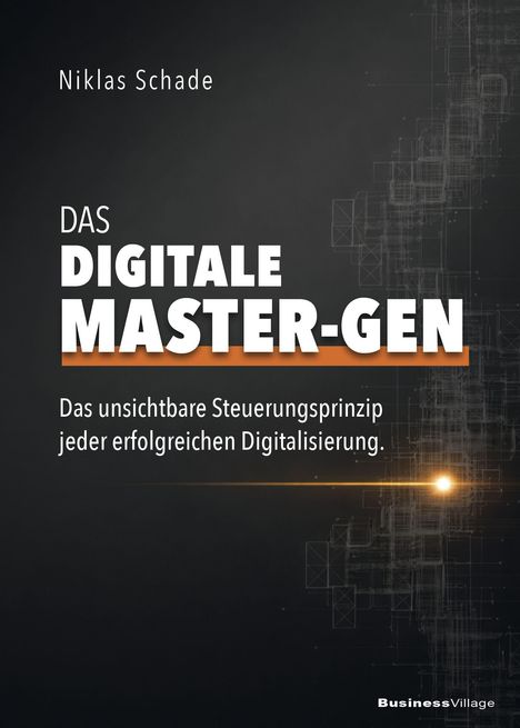 Titel: "Das Digitale Master-Gen". Untertitel beschreibt Steuerungsprinzip der Digitalisierung. Technisches Muster im Hintergrund.