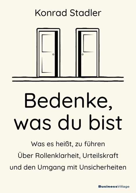 Konrad Stadler. Bedenke, was du bist. Zwei Türen zeichnen den Hintergrund.