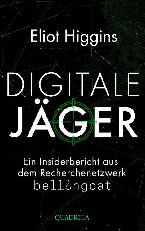 Eliot Higgins: Higgins, E: Digitale Jäger, Buch