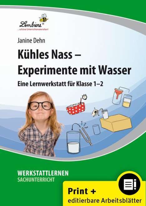 Janine Dehn: Kühles Nass - Experimente mit Wasser. Grundschule, Sachunterricht, Klasse 1-2, 1 Buch und 1 Diverse