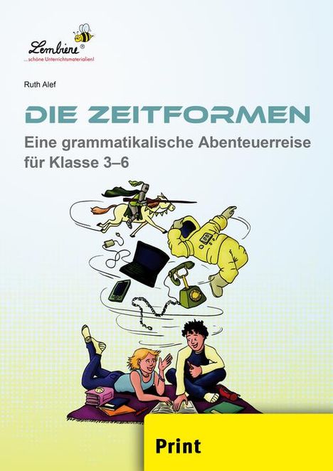 Ruth Alef: Die Zeitformen. Eine grammatikalische Abenteuerreise für Klasse 3-6, Buch