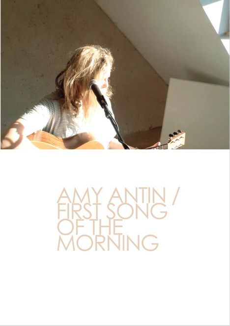 AMY ANTIN - First Song of the Morning, Buch