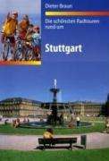 Dieter Braun: Die schönsten Radtouren rund um Stuttgart, Buch