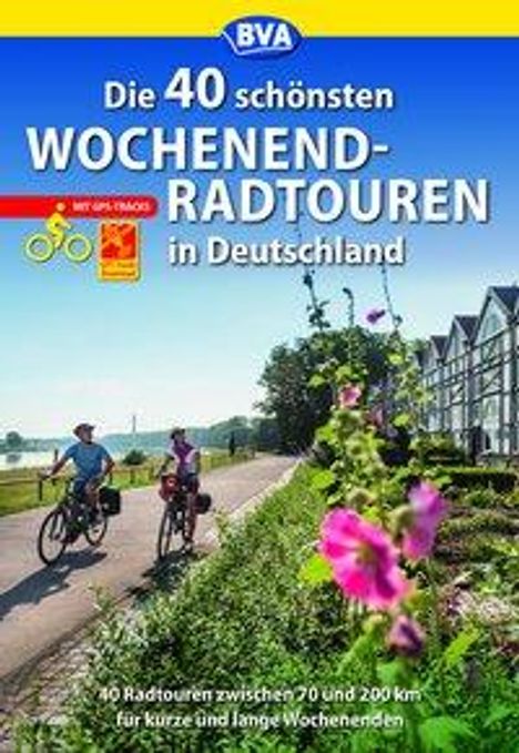 Die 40 schönsten Wochenend-Radtouren in Deutschland mit GPS-Tracks, Buch
