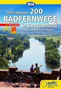 Thomas Froitzheim: ADFC-Ratgeber 200 Radfernwege in Deutschland, Buch