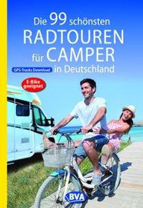 Die 99 schönsten Radtouren für Camper in Deutschland, Buch