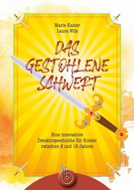 Marie Kaiser: Das gestohlene Schwert, Buch