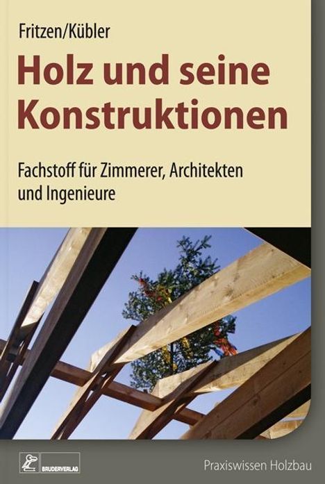 Klaus Fritzen: Fritzen, K: Holz und seine Konstruktionen, Buch