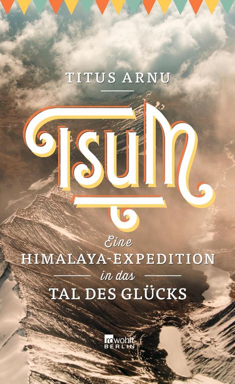 Titus Arnu: Tsum - eine Himalaya-Expedition in das Tal des Glücks, Buch