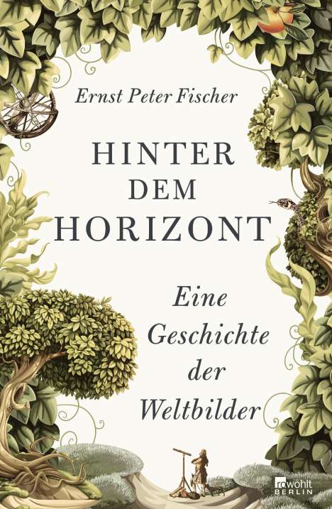 Ernst Peter Fischer: Fischer, E: Hinter dem Horizont, Buch