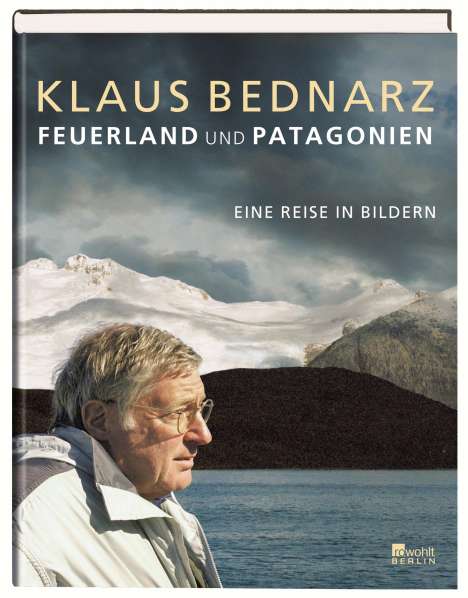 Klaus Bednarz: Feuerland und Patagonien, Buch