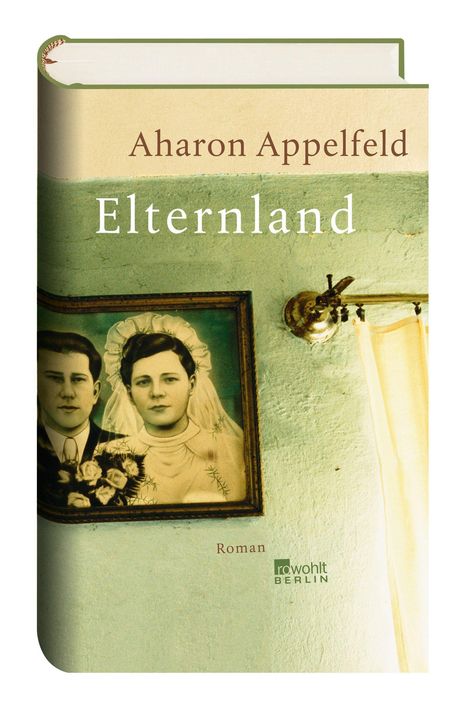 Aharon Appelfeld: Appelfeld, A: Elternland, Buch