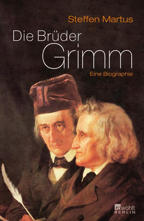 Steffen Martus: Die Brüder Grimm, Buch