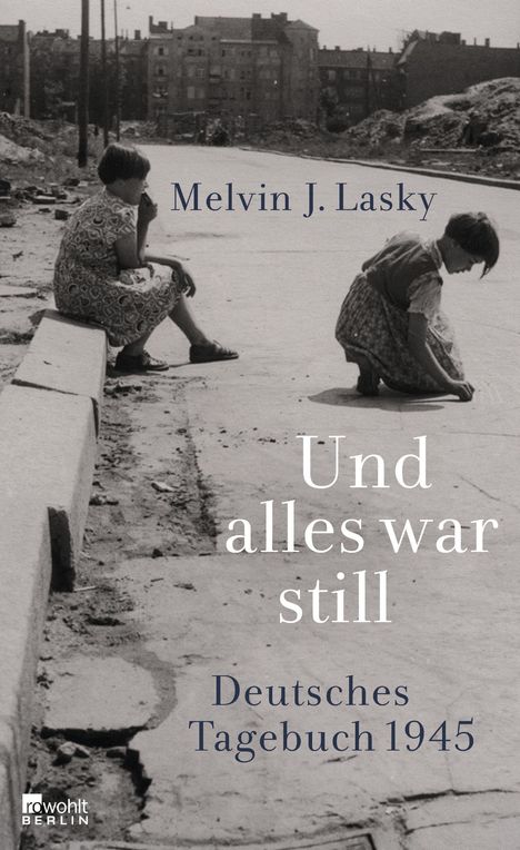 Melvin J. Lasky: Und alles war still, Buch