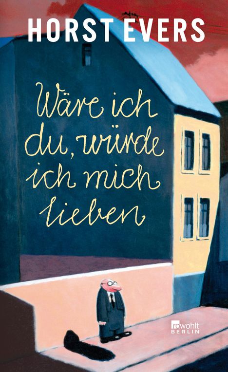 Horst Evers: Wäre ich du, würde ich mich lieben, Buch