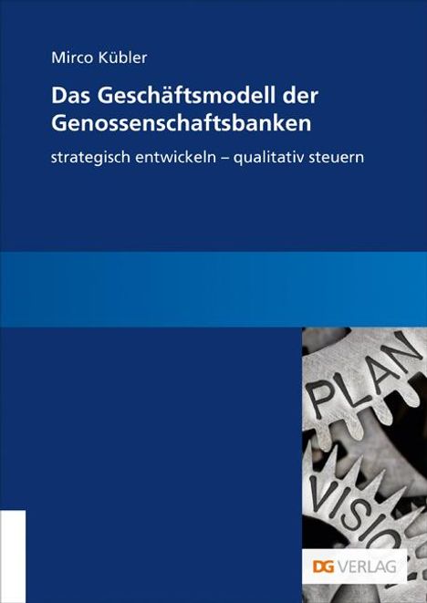 Mirco Kübler: Kübler, M: Geschäftsmodell der Genossenschaftsbanken, Buch