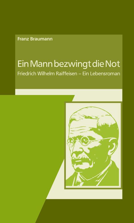 Franz Braumann: Ein Mann bezwingt die Not, Buch