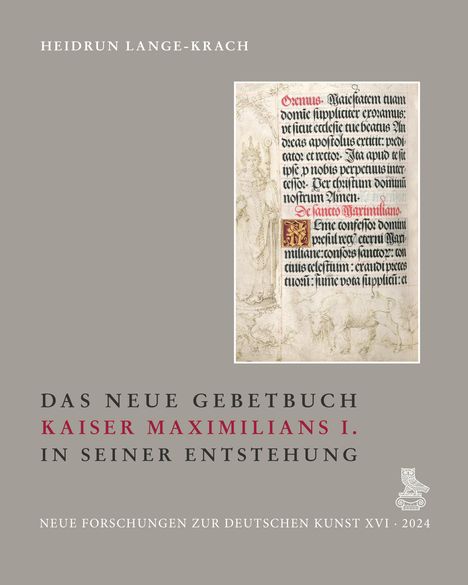 Heidrun Lange-Krach: Das Neue Gebetbuch Kaiser Maximilians I. in seiner Entstehung, Buch