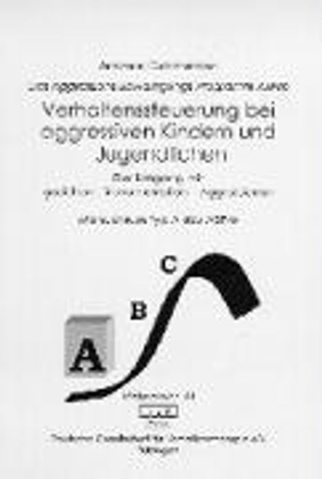 Andreas Dutschmann: Aggress.-Bewältigungsprogramm/3 Bde, Buch