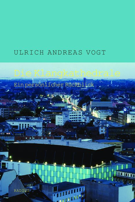 Ulrich Andreas Vogt: Vogt, U: Klangkathedrale, Buch