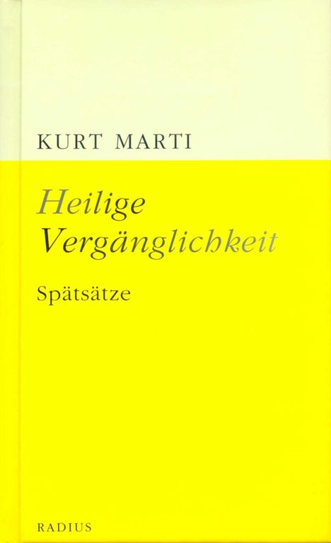 Kurt Marti: Heilige Vergänglichkeit, Buch