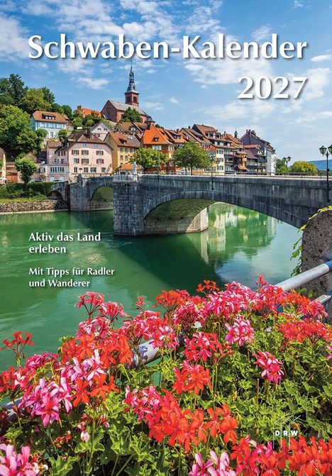 "Schwaben-Kalender 2027. Aktiv das Land erleben. Mit Tipps für Radler und Wanderer." Eine malerische Flusslandschaft.