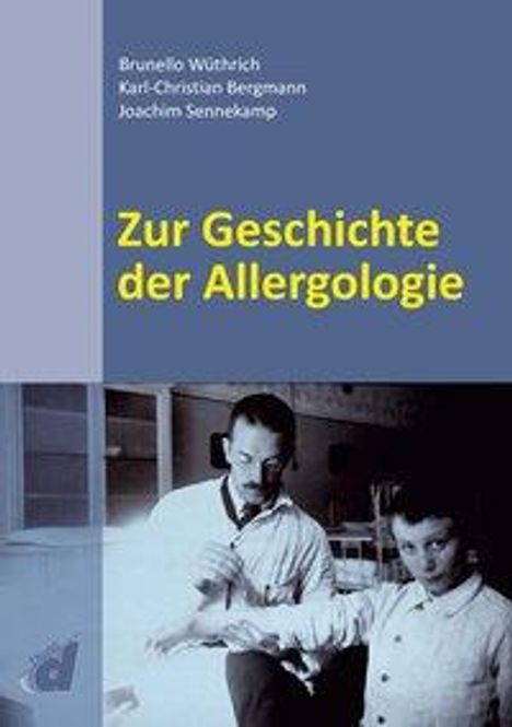 Brunello Wüthrich: Wüthrich, B: Zur Geschichte der Allergologie, Buch