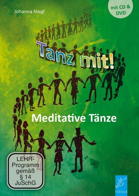 „Tanz mit! Meditative Tänze“ oben. „LEHR-Programm gemäß § 14 JuSchG“ unten. Illustration von tanzenden Figuren auf grünem Hintergrund.