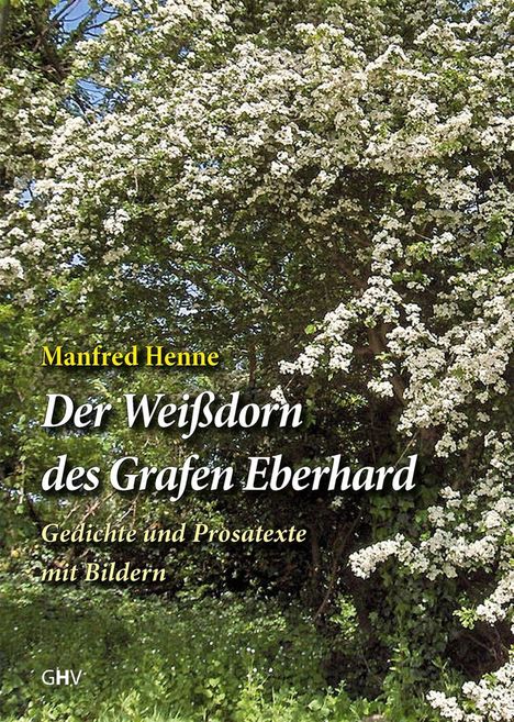 Manfred Henne: Der Weißdorn des Grafen Eberhard, Buch
