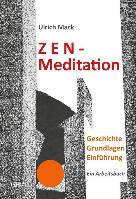 Ulrich Mack: Mack, U: Zen-Meditation, Buch