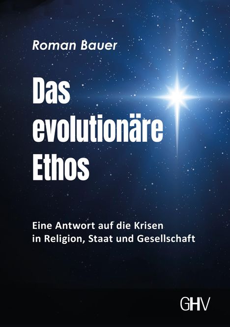 Roman Bauer: Das evolutionäre Ethos, Buch