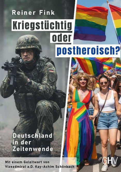 "Reiner Fink: Kriegsfähig oder postheroisch? Deutschland in der Zeitenwende. Links ein Soldat, rechts eine Pride-Parade."