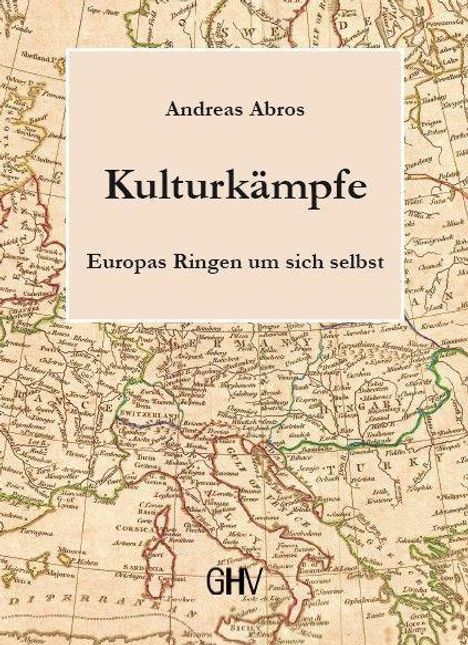 "Andreas Abros, Kulturkämpfe: Europas Ringen um sich selbst," Text auf altem Europakartenhintergrund.