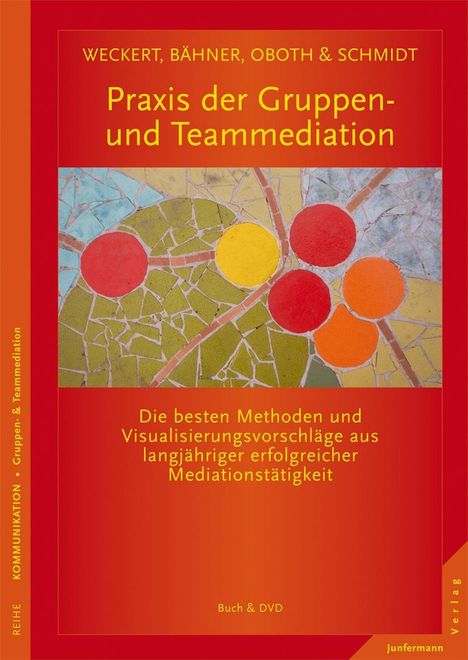 Praxis der Gruppen- und Teammediation, m. DVD, Buch