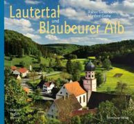 Wolfgang Alber: Lautertal und Blaubeurer Alb, Buch