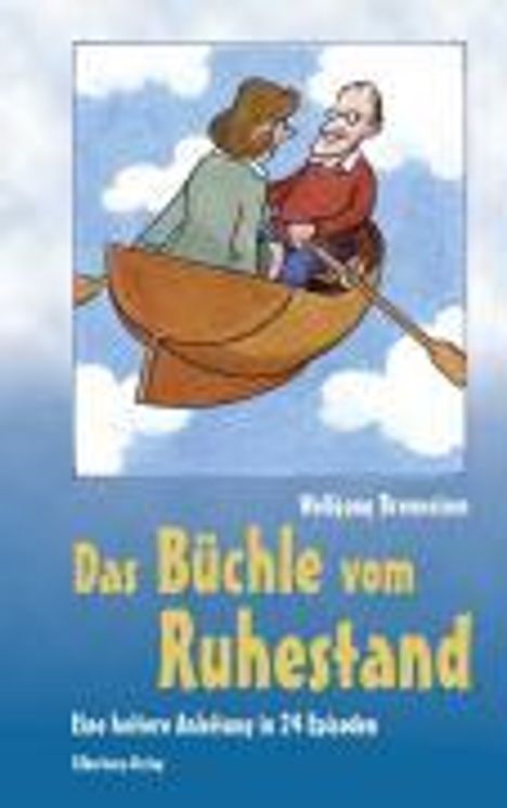 Wolfgang Brenneisen: Brenneisen, W: Büchle vom Ruhestand, Buch