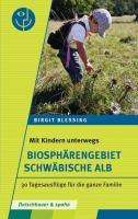 Birgit Blessing: Biosphärengebiet Schwäbische Alb, Buch