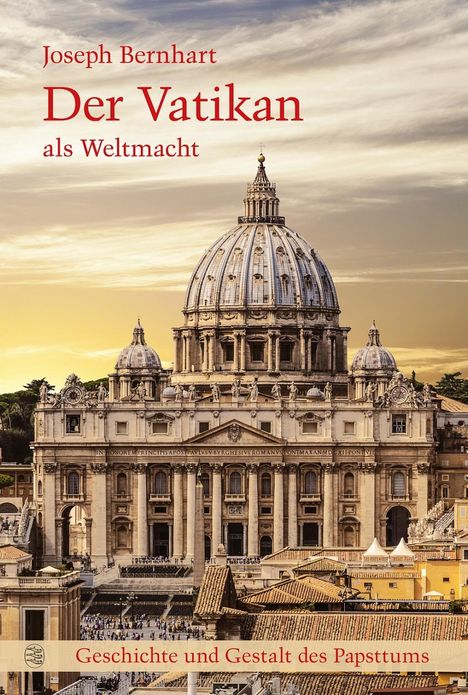 Joseph Bernhart: Bernhart, J: Vatikan als Weltmacht, Buch