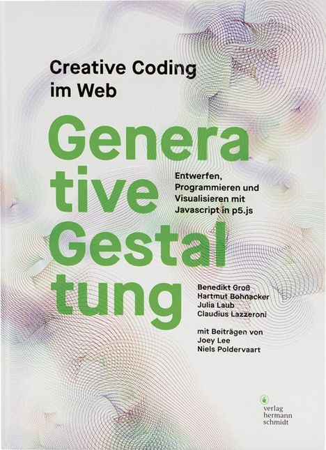 Benedikt Groß: Generative Gestaltung, Buch