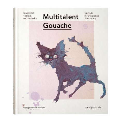 Aljoscha Blau: Multitalent Gouache, Buch