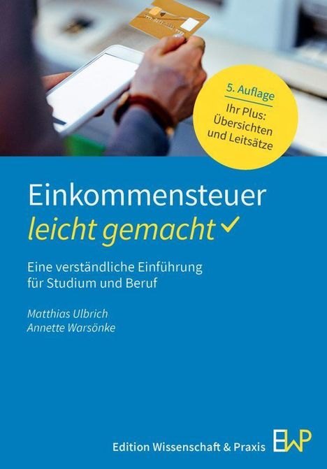 „Einkommensteuer leicht gemacht“. Einführung für Studium. Zeigt eine Hand mit Karte und Smartphone. 5. Auflage.