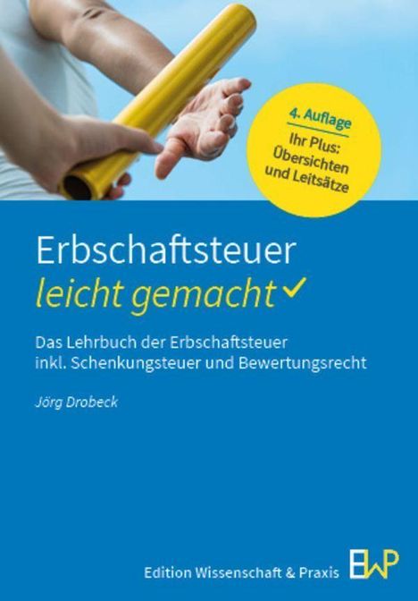 Erbschaftsteuer leicht gemacht, 4. Auflage, Jörg Drobeck. Zwei Hände halten einen goldenen Stab, blauer Hintergrund.