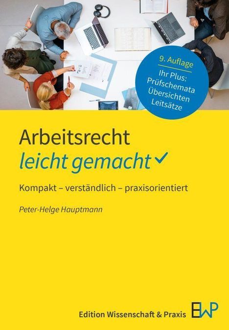 "Arbeitsrecht leicht gemacht", 9. Auflage, blau-gelbes Design, Menschen besprechen am Tisch. Autor: Peter-Helge Hauptmann.