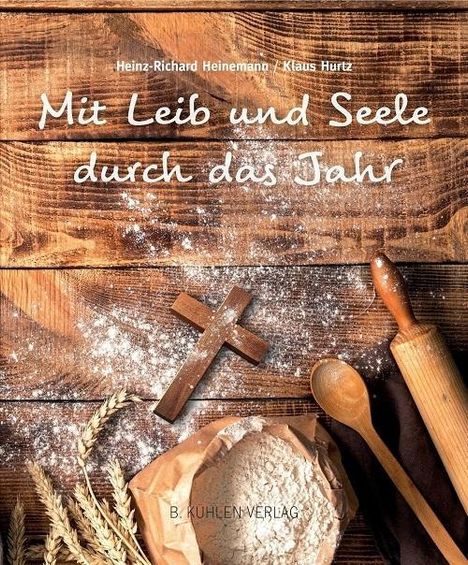 Heinz-Richard Heinemann: Heinemann, H: Mit Leib und Seele durch das Jahr, Buch