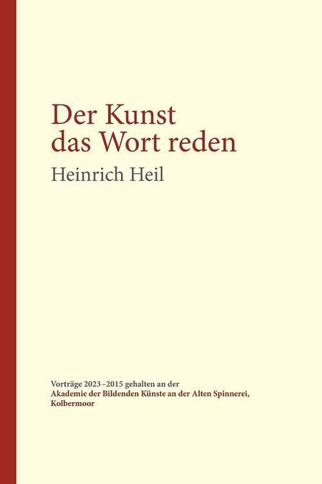 Heinrich Heil: Der Kunst das Wort reden, Buch