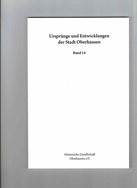 Ursprünge und Entwicklung der Stadt Oberhausen. Quellen und Forschungen... / Ursprünge und Entwicklungen der Stadt Oberhausen, Buch